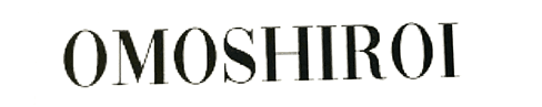 OMOSHIROI
